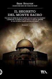 Il segreto del Monte Sacro - Sam Bourne - Libro TEA 2010, Teadue | Libraccio.it