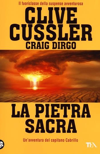 La pietra sacra - Clive Cussler, Craig Dirgo - Libro TEA 2013, Best TEA | Libraccio.it