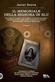 Il memoriale della signora in blu - Javier Sierra - Libro TEA 2010, Teadue | Libraccio.it