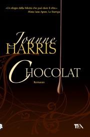 Chocolat - Joanne Harris - Libro TEA 2010, Relax. Leggi senza fatica | Libraccio.it