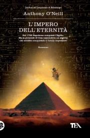 L' impero dell'eternità - Anthony O'Neill - Libro TEA 2010, Teadue | Libraccio.it