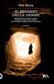 Il segreto della Genesi - Tom Knox - Libro TEA 2010, Teadue | Libraccio.it