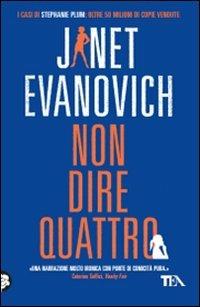 Non dire quattro - Janet Evanovich - Libro TEA 2010, Teadue | Libraccio.it