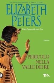 Pericolo nella Valle dei Re - Elizabeth Peters - Libro TEA 2010, Teadue | Libraccio.it