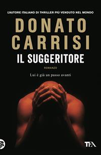 Il suggeritore - Donato Carrisi - Libro TEA 2011, I Grandi TEA | Libraccio.it