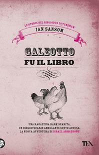 Galeotto fu il libro. Le storie del Bibliobus di Tundrum - Ian Sansom - Libro TEA 2011, Narrativa Tea | Libraccio.it