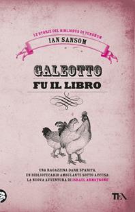 Galeotto fu il libro. Le storie del Bibliobus di Tundrum - Ian Sansom - Libro TEA 2011, Narrativa Tea | Libraccio.it
