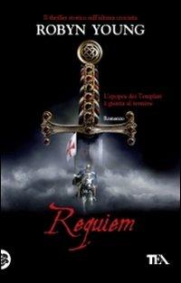 Requiem - Robyn Young - Libro TEA 2011, Teadue | Libraccio.it