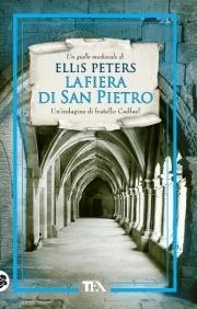 La fiera di San Pietro. Le indagini di fratello Cadfael. Vol. 4 - Ellis Peters - Libro TEA 2011, Teadue | Libraccio.it