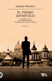Il primo apostolo - James Becker - Libro TEA 2011, Teadue | Libraccio.it