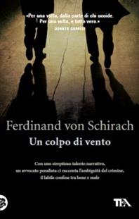 Un colpo di vento - Ferdinand von Schirach - Libro TEA 2011, Teadue | Libraccio.it