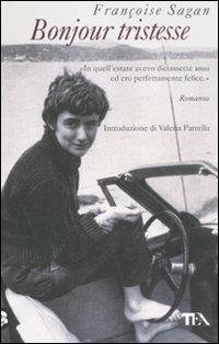 Bonjour tristesse - Françoise Sagan - Libro TEA 2011, Teadue | Libraccio.it