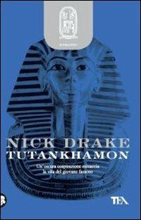 Tutankhamon. Il libro delle ombre - Nick Drake - Libro TEA 2011, Teadue | Libraccio.it