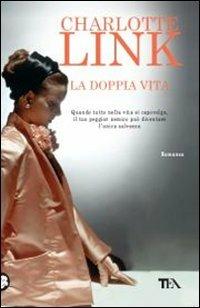 La doppia vita - Charlotte Link - Libro TEA 2011, Best TEA | Libraccio.it
