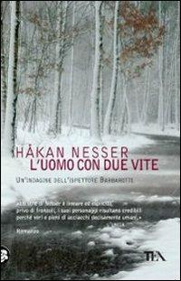 L' uomo con due vite - Håkan Nesser - Libro TEA 2011, Teadue | Libraccio.it
