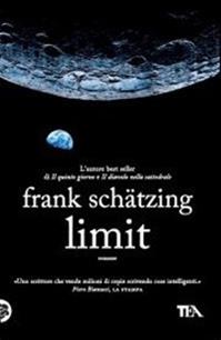 Limit - Frank Schätzing - Libro TEA 2011, I Grandi TEA | Libraccio.it