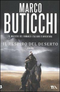 Il respiro del deserto - Marco Buticchi - Libro TEA 2011, Best TEA | Libraccio.it