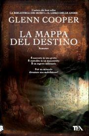 La mappa del destino - Glenn Cooper - Libro TEA 2012, I Grandi TEA | Libraccio.it