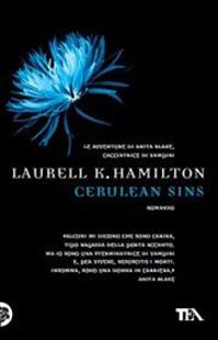 Cerulean sins - Laurell K. Hamilton - Libro TEA 2012, Teadue | Libraccio.it