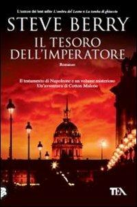 Il tesoro dell'imperatore - Steve Berry - Libro TEA 2012, Teadue | Libraccio.it