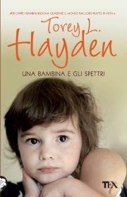 Una bambina e gli spettri - Torey L. Hayden - Libro TEA 2012, Teadue | Libraccio.it