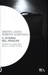 Il ritorno del principe. La criminalità dei potenti in Italia