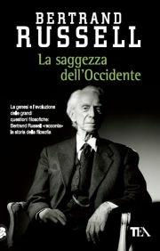 La saggezza dell'Occidente - Bertrand Russell - Libro TEA 2012, Saggistica TEA | Libraccio.it