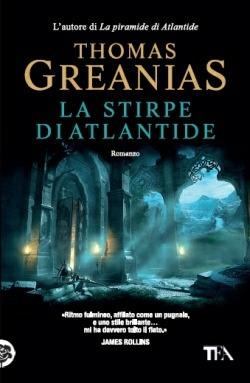 La stirpe di Atlantide - Thomas Greanias - Libro TEA 2012, Teadue | Libraccio.it