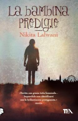 La bambina prodigio - Nikita Lalwani - Libro TEA 2012, Teadue | Libraccio.it