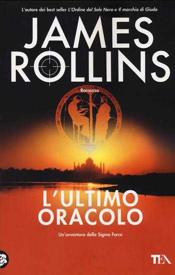L'ultimo oracolo - James Rollins - Libro TEA 2013, Best TEA | Libraccio.it
