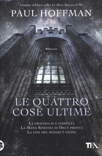 Le quattro cose ultime - Paul Hoffman - Libro TEA 2012, I Grandi TEA | Libraccio.it