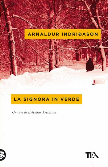 La signora in verde. I casi dell'ispettore Erlendur Sveinsson. Vol. 2 - Arnaldur Indriðason - Libro TEA 2012, Mystery TEA | Libraccio.it