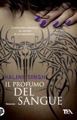 Il profumo del sangue - Nalini Singh - Libro TEA 2012, Teadue | Libraccio.it