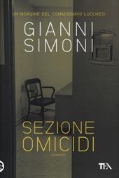 Sezione omicidi. Un'indagine del commissario Lucchesi