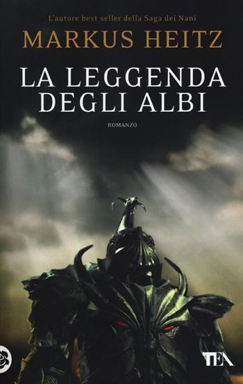 La leggenda degli albi - Markus Heitz - Libro TEA 2013, Teadue | Libraccio.it