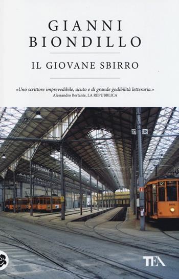 Il giovane sbirro - Gianni Biondillo - Libro TEA 2013, Teadue | Libraccio.it
