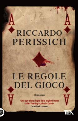 Le regole del gioco - Riccardo Perissich - Libro TEA 2013, Teadue | Libraccio.it