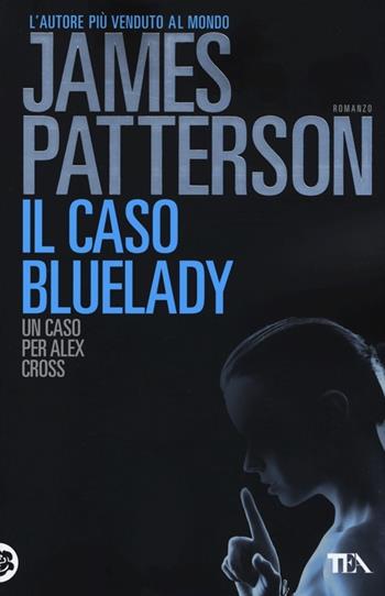 Il caso Bluelady - James Patterson - Libro TEA 2013, Best TEA | Libraccio.it