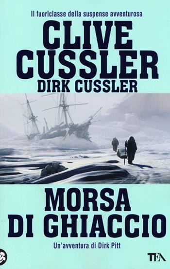 Morsa di ghiaccio - Clive Cussler, Dirk Cussler - Libro TEA 2013, Best TEA | Libraccio.it