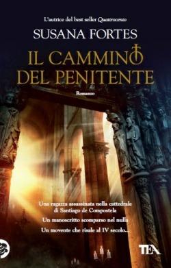 Il cammino del penitente - Susana Fortes - Libro TEA 2013, Teadue | Libraccio.it