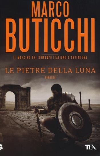 Le pietre della luna - Marco Buticchi - Libro TEA 2013, Best TEA | Libraccio.it
