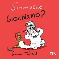 Simon's cat: giochiamo? - Simon Tofield - Libro TEA 2014, TEA Laughing out loud | Libraccio.it