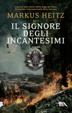 Il signore degli incantesimi - Markus Heitz - Libro TEA 2014, Teadue | Libraccio.it