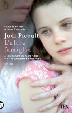 L' altra famiglia - Jodi Picoult - Libro TEA 2014, Teadue | Libraccio.it