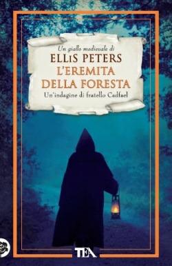 L'eremita della foresta. Le indagini di fratello Cadfael. Vol. 14 - Ellis Peters - Libro TEA 2014, Teadue | Libraccio.it