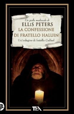 La confessione di fratello Haluin. Le indagini di fratello Cadfael. Vol. 15 - Ellis Peters - Libro TEA 2014, Teadue | Libraccio.it