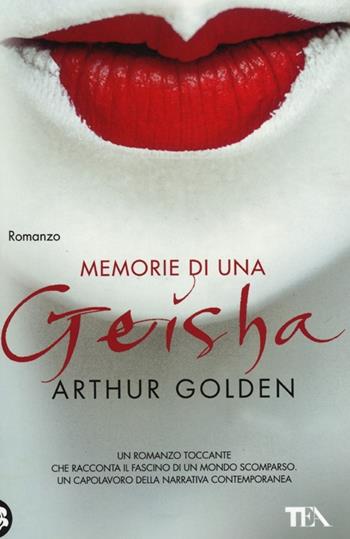 Memorie di una geisha - Arthur Golden - Libro TEA 2013, SuperTEA | Libraccio.it