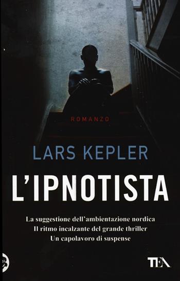 L'ipnotista - Lars Kepler - Libro TEA 2013, SuperTEA | Libraccio.it