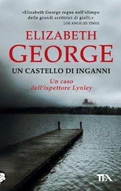 Un castello di inganni - Elizabeth George - Libro TEA 2014, Best TEA | Libraccio.it