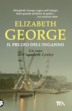 Il prezzo dell'inganno - Elizabeth George - Libro TEA 2014, Best TEA | Libraccio.it